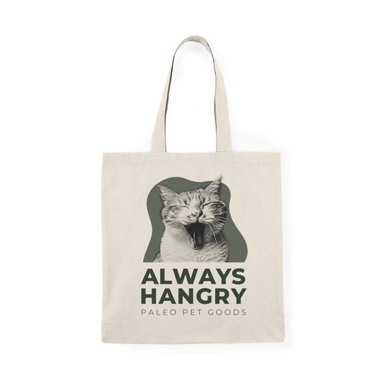 Paleo Pet Goods- Always Hangry Tote Bag